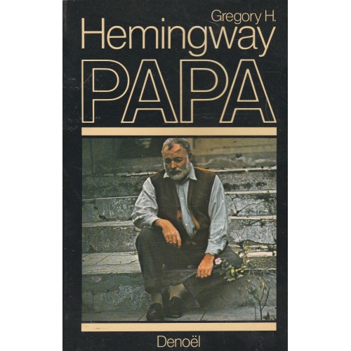 Papa  Gregory H Hemingway